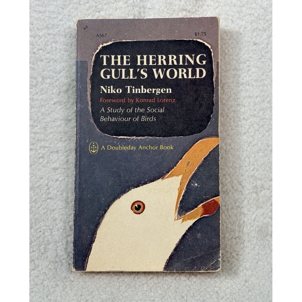 The Herring Gull's World: A Study of the Social Behavior of Birds Niko Tinbergen